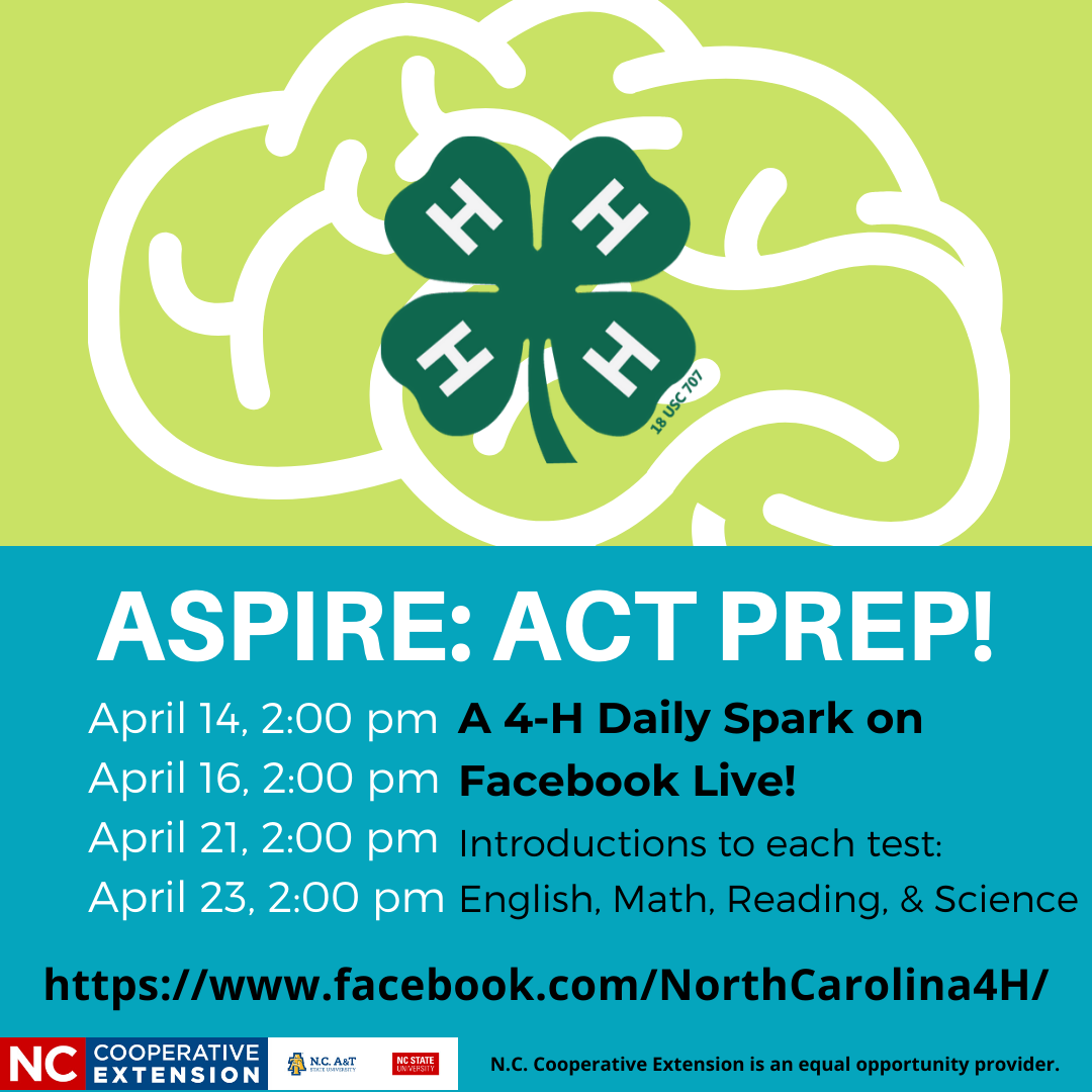 ACT Prep Class poster. Date and time for classes: April 14, 16, 21, and 23 at 2:00 on NC 4-H Facebook page.