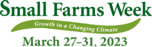 Cover photo for Small Farms Week 2023 | Growth in a Changing Climate