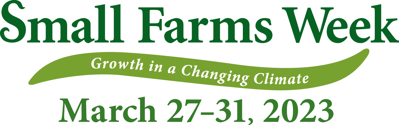 Small Farms Week, Growth in a Changing Climate.